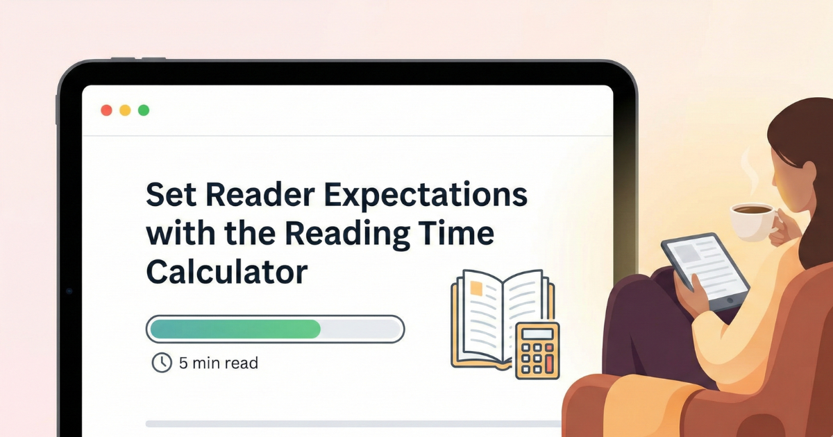 Set Reader Expectations with the Reading Time Calculator